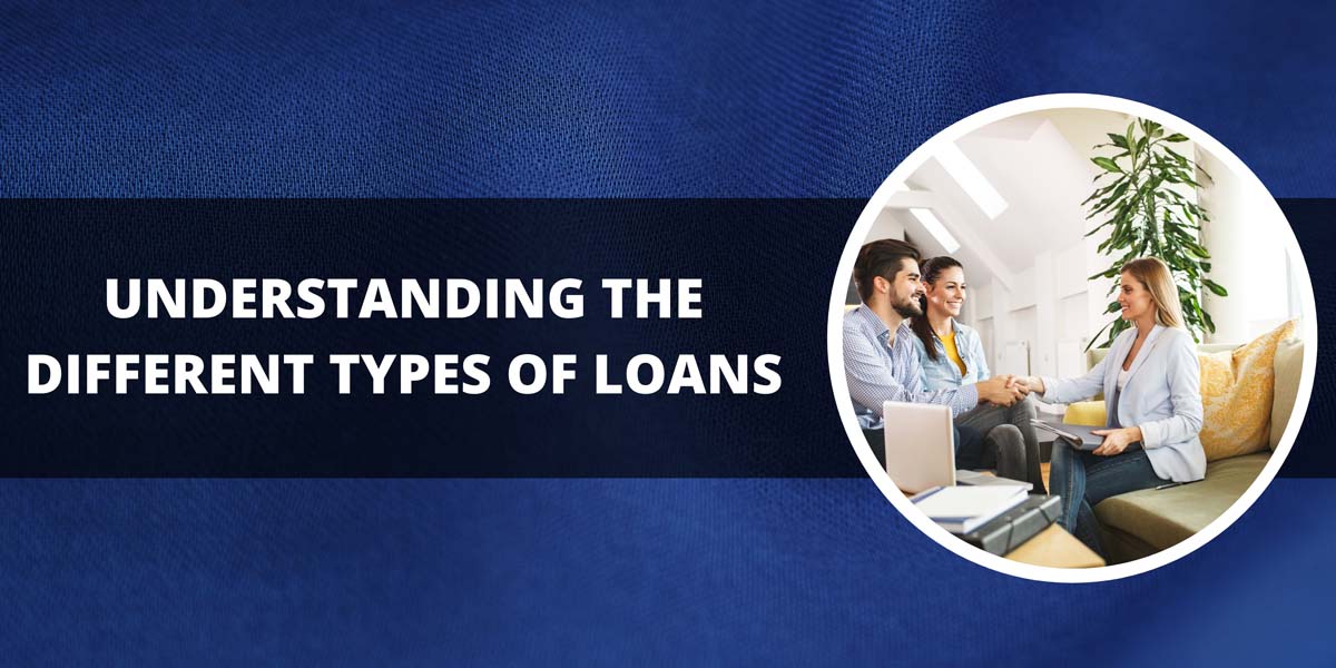 Understanding The Different Types Of Loans
